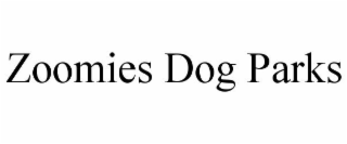 ZOOMIES DOG PARKS