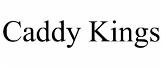 CADDY KINGS