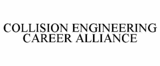 COLLISION ENGINEERING CAREER ALLIANCE