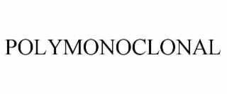 POLYMONOCLONAL