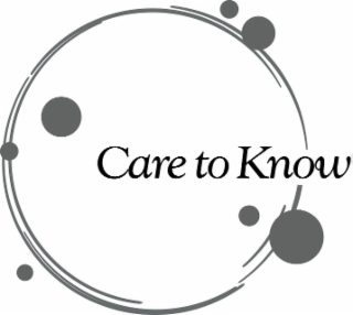 CARE TO KNOW