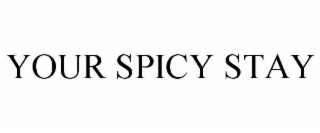 YOUR SPICY STAY