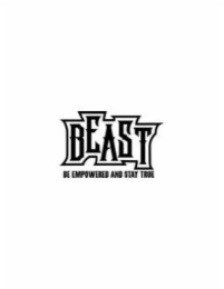 BEAST BE EMPOWERED AND STAY TRUE