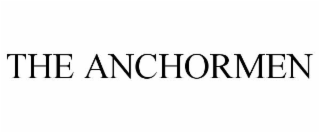 THE ANCHORMEN