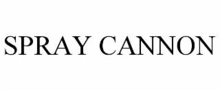 SPRAY CANNON
