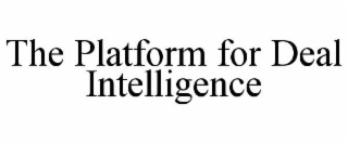 THE PLATFORM FOR DEAL INTELLIGENCE