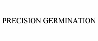 PRECISION GERMINATION