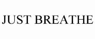 JUST BREATHE