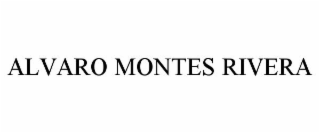 ALVARO MONTES RIVERA