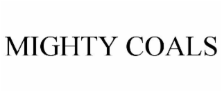 MIGHTY COALS