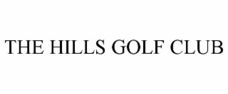 THE HILLS GOLF CLUB