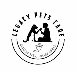 LEGACY PETS CARE HEALTHY PETS, LOVING HOMES