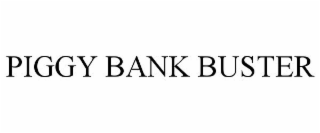PIGGY BANK BUSTER
