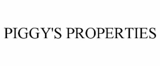 PIGGY'S PROPERTIES
