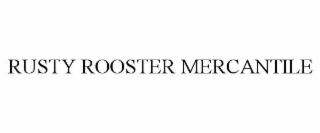 RUSTY ROOSTER MERCANTILE