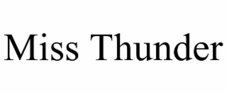 MISS THUNDER