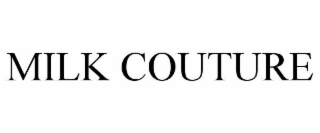 MILK COUTURE