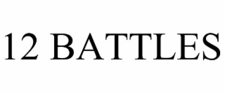 12 BATTLES