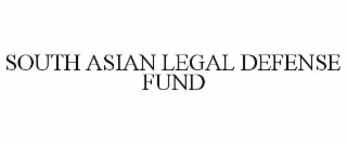 SOUTH ASIAN LEGAL DEFENSE FUND