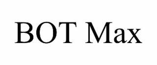 BOT MAX