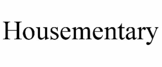 HOUSEMENTARY