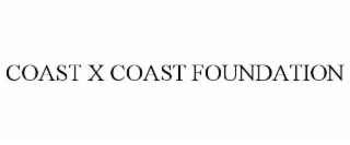 COAST X COAST FOUNDATION