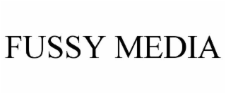 FUSSY MEDIA