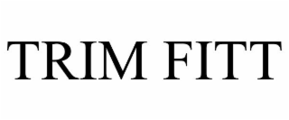 TRIM FITT