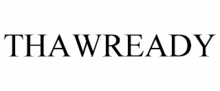 THAWREADY