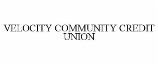 VELOCITY COMMUNITY CREDIT UNION