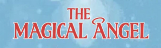 THE MAGICAL ANGEL