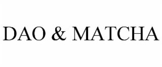 DAO & MATCHA