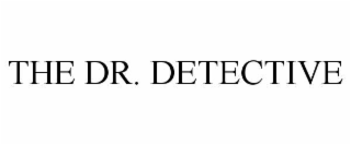 THE DR. DETECTIVE