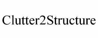 CLUTTER2STRUCTURE