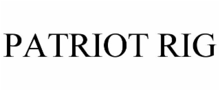 PATRIOT RIG