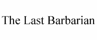 THE LAST BARBARIAN