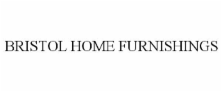 BRISTOL HOME FURNISHINGS