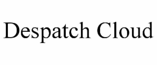 DESPATCH CLOUD