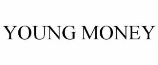 YOUNG MONEY