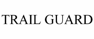 TRAIL GUARD