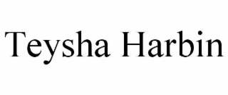 TEYSHA HARBIN