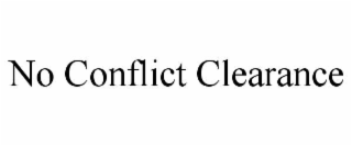 NO CONFLICT CLEARANCE