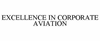EXCELLENCE IN CORPORATE AVIATION