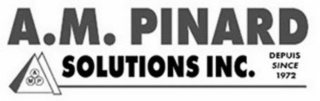 A.M. PINARD AMP SOLUTIONS INC. DEPUIS SINCE 1972