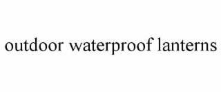 OUTDOOR WATERPROOF LANTERNS