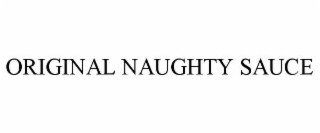 ORIGINAL NAUGHTY SAUCE
