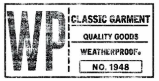 WP CLASSIC GARMENT QUALITY GOODS WEATHERPROOF NO. 1948