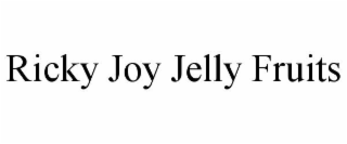 RICKY JOY JELLY FRUITS