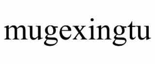 MUGEXINGTU