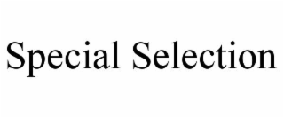 SPECIAL SELECTION
